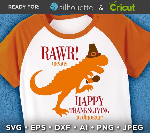 Download Thanksgiving Svg Files Rawr Means Happy Thanksgiving In Etsy