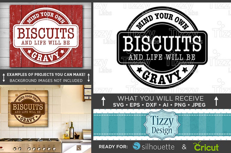 Download Mind Your Own Biscuits and Life Will Be Gravy SVG File ...
