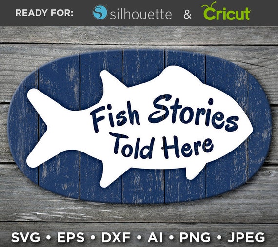 Download Fish Stories Told Here Svg File Sign Fishing Svg Fish Etsy