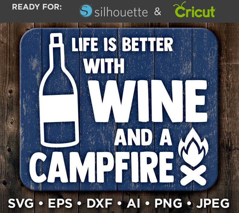 Download Life is Better with Wine and a Campfire SVG Camping Svg | Etsy