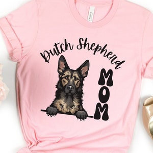 Dutch Shepherd Mom Shirt Dutch Shepherd Mama Gift, Cute Dutch Shepherd Puppy, Dutchy Mom, Dutch Shepherd Lover, Dutchie Lover Gift Idea