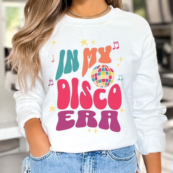 In My Disco Era Crewneck Sweatshirt, Retro Groovy Disco Women's Top, Retro 70s Disco Dance Ladies Sweatshirt, Disco Ball Crewneck