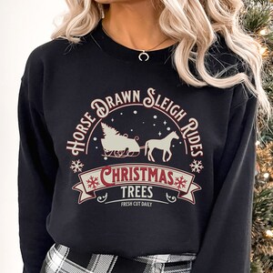 Horse Drawn Sleigh Rides Crewneck Sweatshirt, Christmas Sleigh Sweater, Christmas Tree Farm Crewneck,  Evergreen Farm Shirt