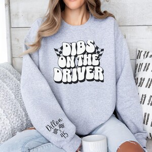 Dibs on the Driver Crewneck: Personalized Racing Wife Sweatshirt