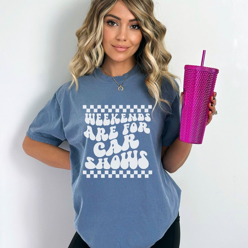 Weekends Are For Car Shows Oversize t-Shirt, Car Show Day T-shirt, Weekends and Car Shows Comfort Colors Oversize Tee, Car Show Wife Shirt