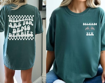 Custom Demo Derby Comfort Colors Tee, Checkered Flag, Personalized Weekends are for Demolition Derbies Shirt