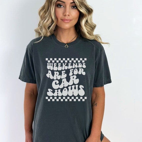 Weekends Are For Car Shows Oversize t-Shirt, Car Show Day T-shirt, Weekends and Car Shows Comfort Colors Oversize Tee, Car Show Wife Shirt