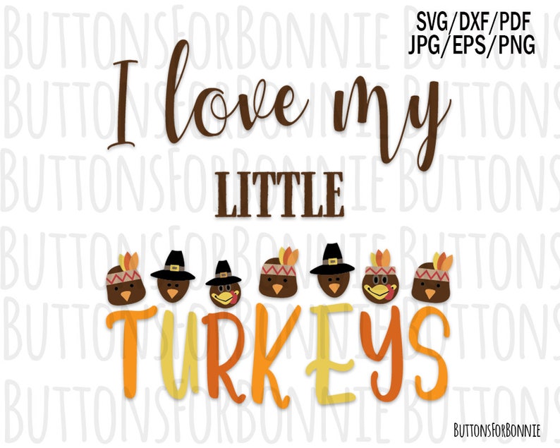 Download Clip Art Pilgrim I Love My Little Turkeys Cricut Mom Fall Svg Thanksgiving Svg Dxf Diy Cut File Thanksgiving Shirt Feathers Turkey Svg Art Collectibles