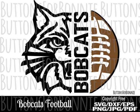 Bobcats Football Bobcats Svg Football Svg Cut File Sports Etsy