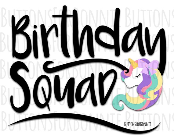 Birthday Squad Svg Unicorn Birthday Unicorn Svg Unicorn Etsy