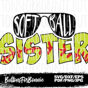 Softball sister, shirt design, cut file, cricut, silhouette, Softball sis svg, sunglasses svg, Softball sis shirt, PNG, iron on