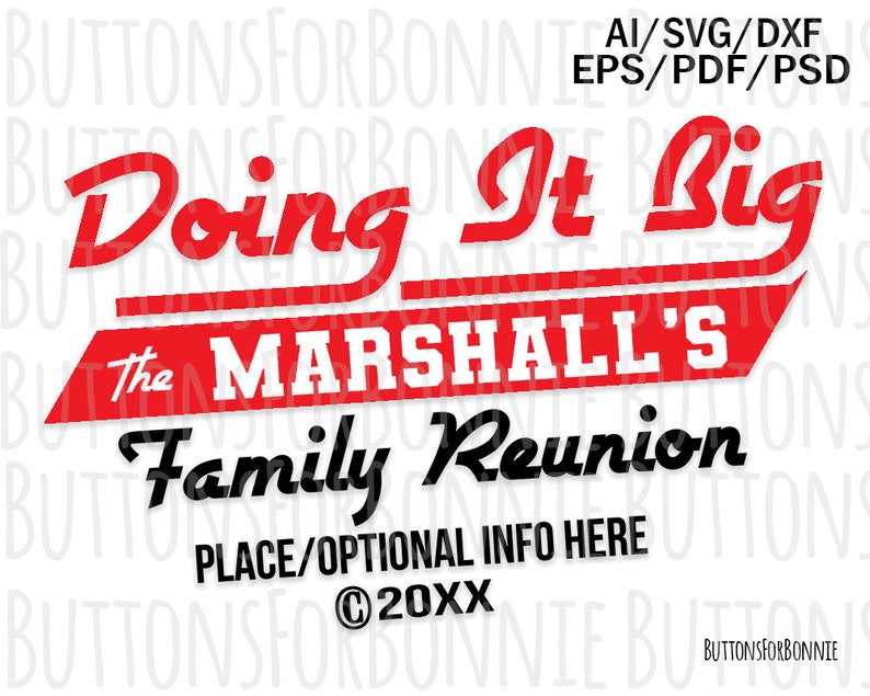 Download Doing It Big Svg Cricut Cutting File Family Shirt Svg Pdf Big Svg Template Reunion Svg Family Svg Retro Svg Family Reunion Svg Clip Art Art Collectibles Mukena Id