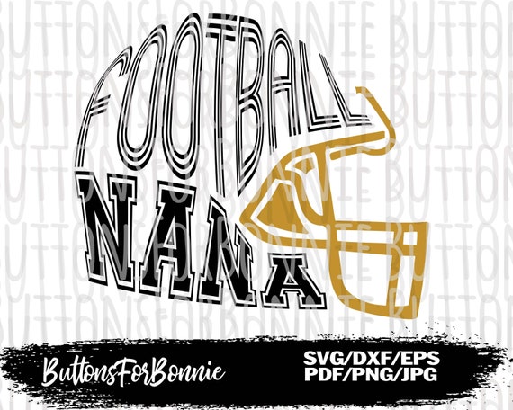 football nana svg, football nana shirt, shirt design, digital cutting file,  cricut, silhouette, iron on, football helmet, helmet svg