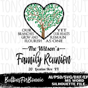 May include: A black and green family reunion design with a heart-shaped tree and the text "Our branches grow and flourish as one. Yet our hearts remain as one. The Wilson's Family Reunion 20 Location Here XX"