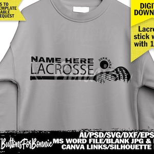 lacrosse svg, lacrosse team, lacrosse shirt, shirt design, cut file, template, lacrosse PNG DXF EPS, canva template, lacrosse mom