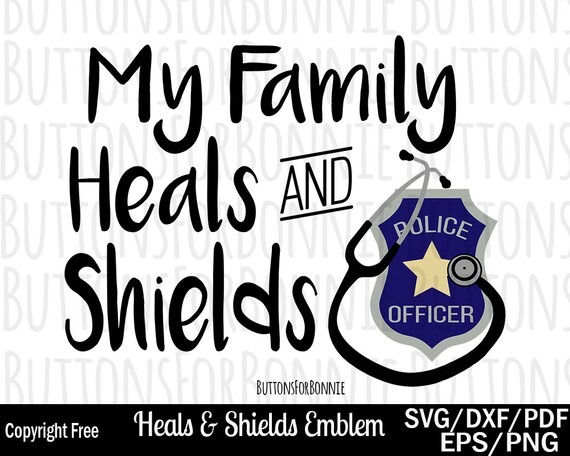 Nurse Svg Police Svg Heals And Shields Svg Cut File Etsy