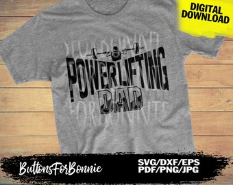 powerlifting dad svg, powerlifting svg, fichiers powerlifting, conception de chemise, DXF, EPS, cricut, fichier de coupe, silhouette, chemise powerlifting, DTG