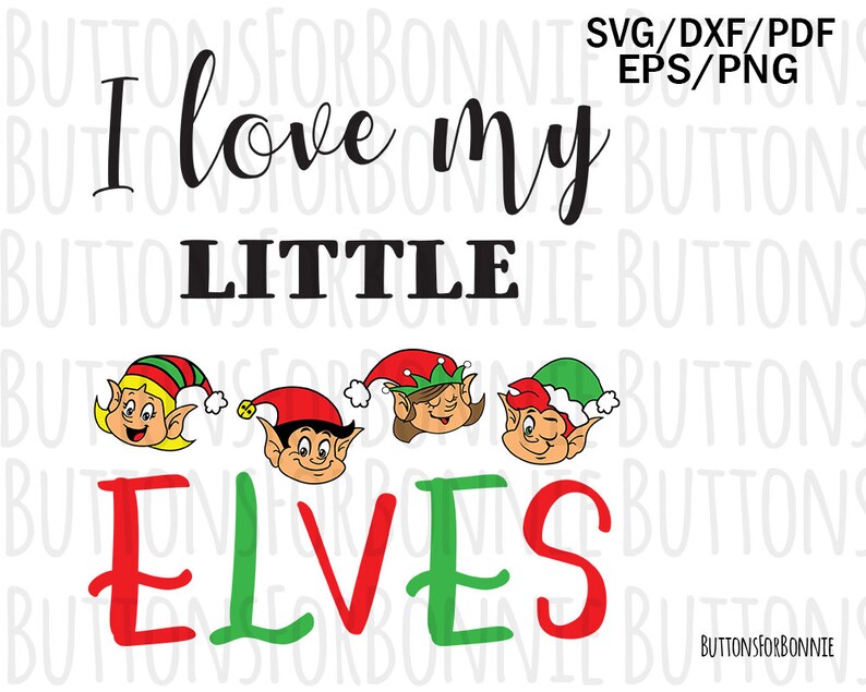 Download Art Collectibles Clip Art Christmas Shirt Elves Svg Diy Santa Hat Mom Winter Svg Christmas Svg Cricut Cut File I Love My Little Elves Dxf Mom Christmas