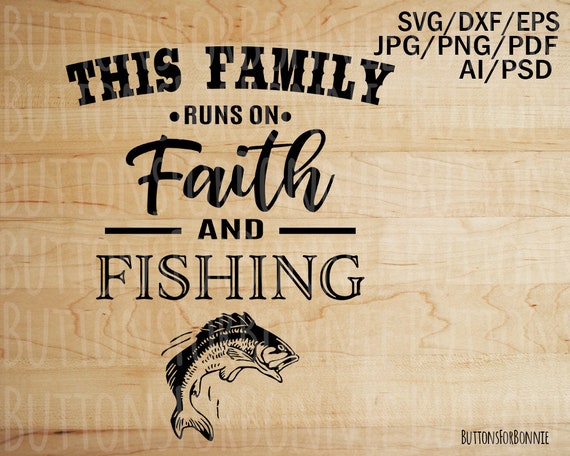 Download Clip Art Art Collectibles Dad Gift Digital Cutting File Shirt Design Family Svg Fishing Svg This Family Runs On Fish Faith Svg Cricut Father S Day Svg Bass