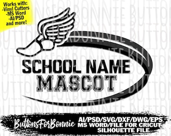 May include: Black and white graphic design of a running shoe with wings, a black oval with the text "SCHOOL NAME MASCOT" inside. The text "Buttons For Bonnie" and "AI/PSD/SVG/DXF/DWG/EPS MS WORD/FILE FOR CRICUT SILHOUETTE FILE" are at the bottom of the image.