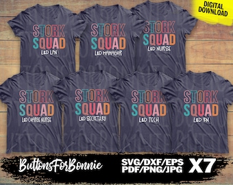 stork squad svg, labor and delivery, L&D, labor nurse, tech, manager, charge nurse, RN, LPN, shirt design, png, dxf, eps, cutting file