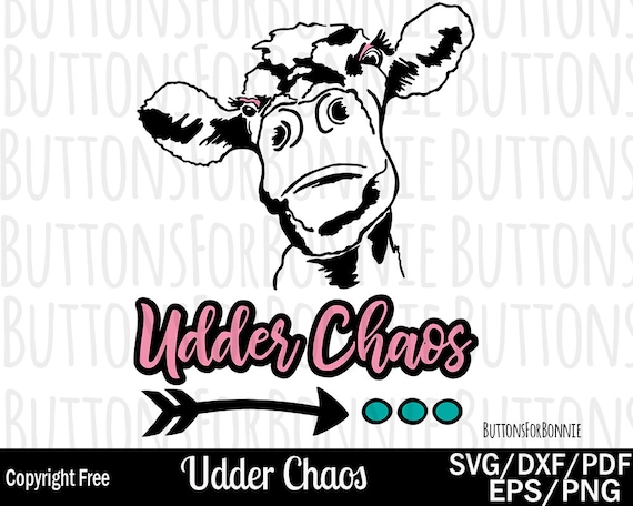 Download Cow Svg Udder Svg Chaos Cut File Vinyl File Eps Dxf Etsy