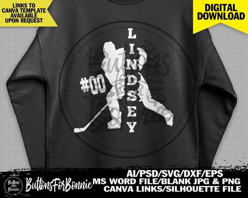May include: Black and white silhouette of a hockey player with the name Lindsey and the number 00. The image is on a black sweatshirt. The text "AI/PSD/SVG/DXF/EPS MS WORD FILE/BLANK JPG & PNG CANVA LINKS/SILHOUETTE FILE" is at the bottom of the image.
