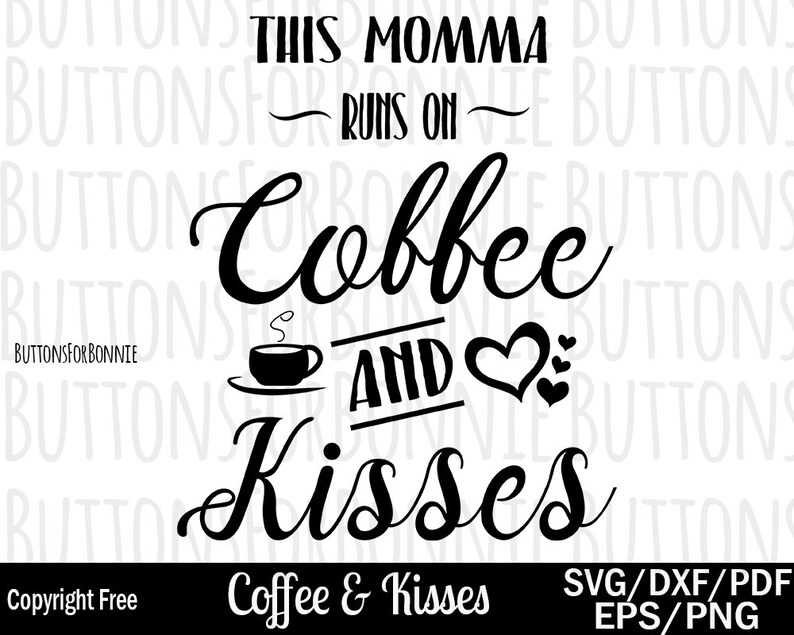 Download Momma Quote Swash Flourish Diy Mom Gift Coffee And Kisses Coffee Cup Cameo Shirt Design Cricut Heart Cutting File Mom Svg Clip Art Art Collectibles Delage Com Br
