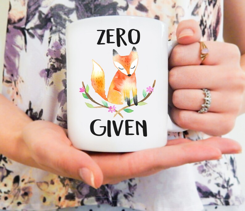 Zero Fox Given Coffee Mug Funny Fox Mug Funny Mug Fox Etsy