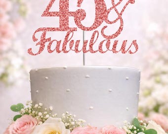 45 and Fabulous Birthday Cake Topper | Glitter | 45th Birthday Decorations for a Fabulous Party Theme | Perfect for Celebrating 45 years