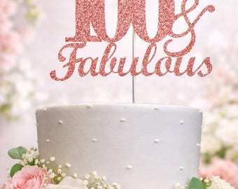 100 and Fabulous Birthday Cake Topper | Glitter | 100th Birthday Decorations for a Fabulous Party Theme | Perfect for Celebrating 100 years