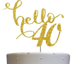 40th Birthday Cake Topper | Hello Cake Topper | Hello 40 | 40th Birthday Party Decor | Number 40 Age 40 | Milestone Celebration for All Ages