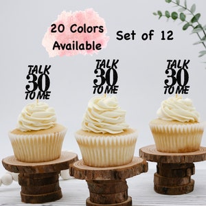 30th Birthday Cupcake Toppers  (SET OF 12)  Talk 30 To Me Cupcake Toppers (20 Colors Available).  30th Birthday Decorations Party Favors