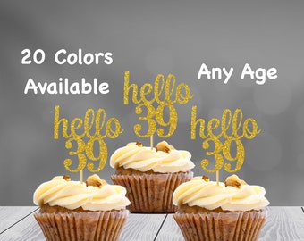 hello 39 Cupcake Toppers | 39th Birthday Cupcake Toppers | Number 39 Age Glitter Party Decor | Age 39 Birthday Decorations | Party Favors