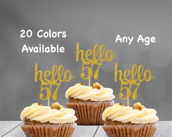 hello 57 Cupcake Toppers | 57th Birthday Cupcake Toppers | Number 57 Age Glitter Party Decor | Age 57 Birthday Decorations | Party Favors