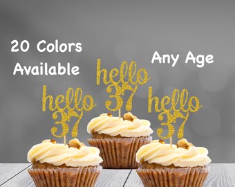 hello 37 Cupcake Toppers | 37th Birthday Cupcake Toppers | Number 37 Age Glitter Party Decor | Age 37 Birthday Decorations | Party Favors