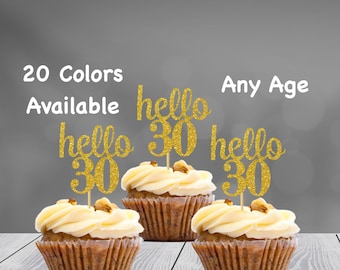hello 30 Cupcake Toppers | 30th Birthday Cupcake Toppers | Number 30 Age Glitter Party Decor | Age 30 Birthday Decorations | Party Favors