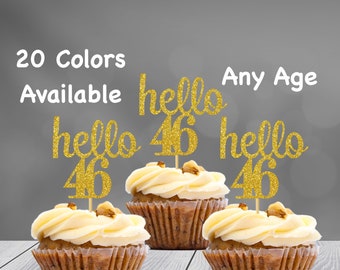 hello 46 Cupcake Toppers | 46th Birthday Cupcake Toppers | Number 46 Age Glitter Party Decor | Age 46 Birthday Decorations | Party Favors