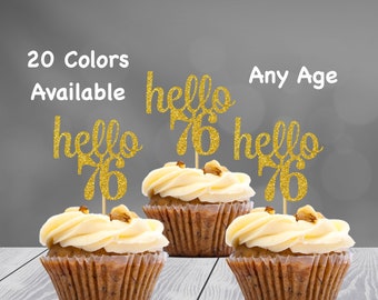 hello 76 Cupcake Toppers | 76th Birthday Cupcake Toppers | Number 76 Age Glitter Party Decor | Age 76 Birthday Decorations | Party Favors
