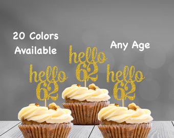 hello 62 Cupcake Toppers | 62nd Birthday Cupcake Toppers | Number 62 Age Glitter Party Decor | Age 62 Birthday Decorations | Party Favors