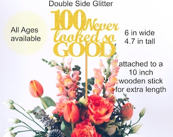 100th Birthday Centerpiece Double Sided Glitter 100 Never Looked So Good Theme Birthday Decorations Party Favors  101st 102nd 103rd 104th
