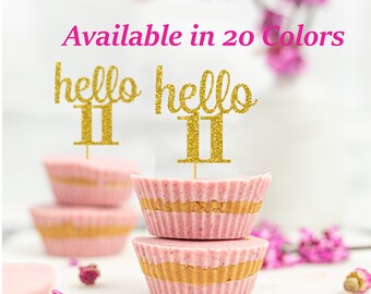 hello 11 Cupcake Toppers | 11th Birthday Cupcake Toppers | Number 11 Age Glitter Party Decor | Age 11 Birthday Decorations | Party Favors