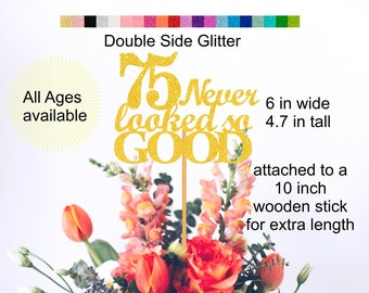 75th Birthday Centerpiece Double Sided Glitter 75 Never Looked So Good Theme Birthday Decorations Party Favors Decor