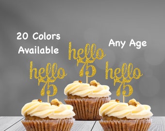 hello 75 Cupcake Toppers | 75th Birthday Cupcake Toppers | Number 75 Age Glitter Party Decor | Age 75 Birthday Decorations | Party Favors