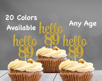 hello 89 Cupcake Toppers | 89th Birthday Cupcake Toppers | Number 89 Age Glitter Party Decor | Age 89 Birthday Decorations | Party Favors