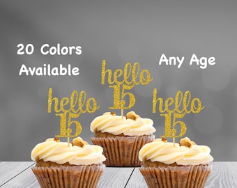 hello 15 Cupcake Toppers | 15th Birthday Cupcake Toppers | Number 15 Age Glitter Party Decor | Age 15 Birthday Decorations | Party Favors