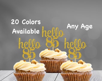 hello 85 Cupcake Toppers | 85th Birthday Cupcake Toppers | Number 85 Age Glitter Party Decor | Age 85 Birthday Decorations | Party Favors