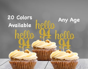 hello 94 Cupcake Toppers | 94th Birthday Cupcake Toppers | Number 94 Age Glitter Party Decor | Age 94 Birthday Decorations | Party Favors