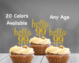 hello 99 Cupcake Toppers | 99th Birthday Cupcake Toppers | Number 99 Age Glitter Party Decor | Age 99 Birthday Decorations | Party Favors