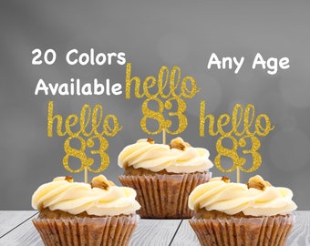 hello 83 Cupcake Toppers | 83rd Birthday Cupcake Toppers | Number 83 Age Glitter Party Decor | Age 83 Birthday Decorations | Party Favors
